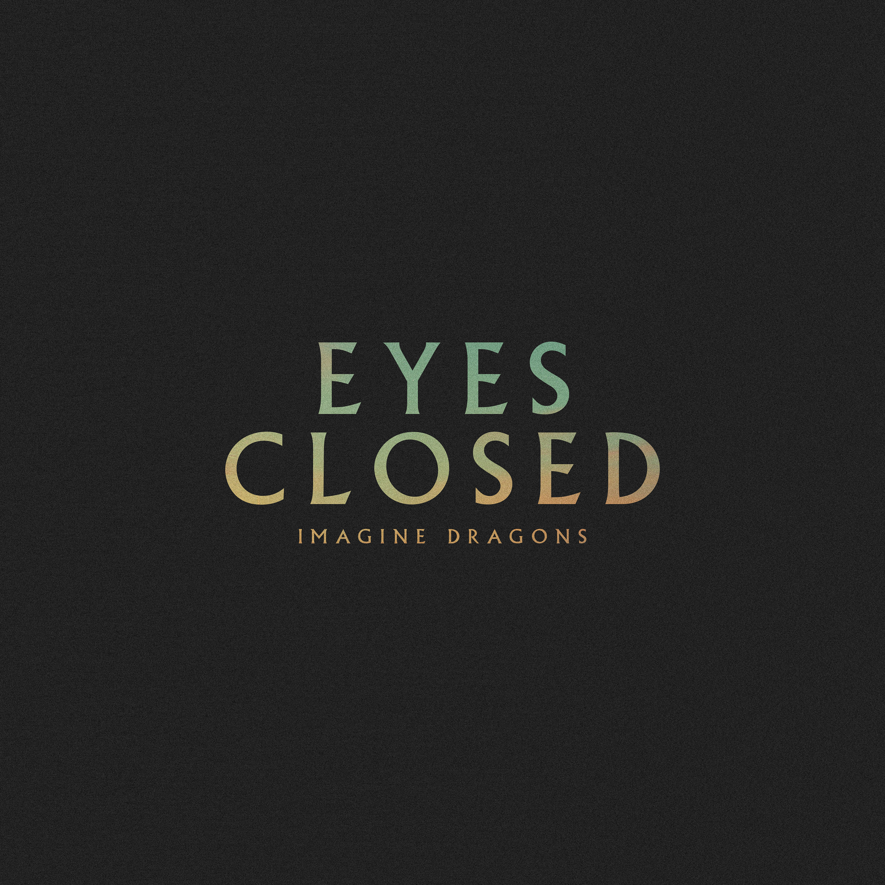 Eyes Closed Imagine Dragons Album Art